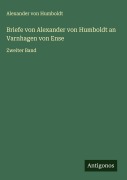 Cover-Bild zum Titel 'Briefe von Alexander von Humboldt an Varnhagen von Ense' von 'Alexander Von Humboldt'