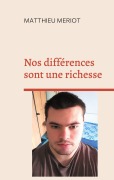 Cover-Bild zum Titel 'Nos différences sont une richesse' von 'Matthieu Meriot'