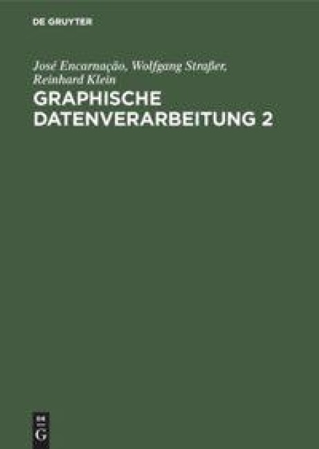Graphische Datenverarbeitung 2 - José Encarnação, Reinhard Klein, Wolfgang Straßer