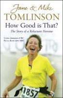How Good is That? - Jane and Mike Tomlinson
