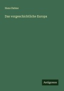 Cover-Bild zum Titel 'Das vorgeschichtliche Europa' von 'Hans Hahne'