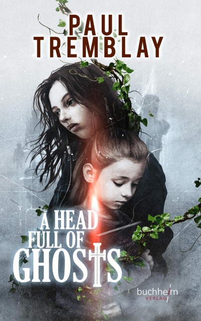 A HEAD FULL OF GHOSTS - Paul Tremblay