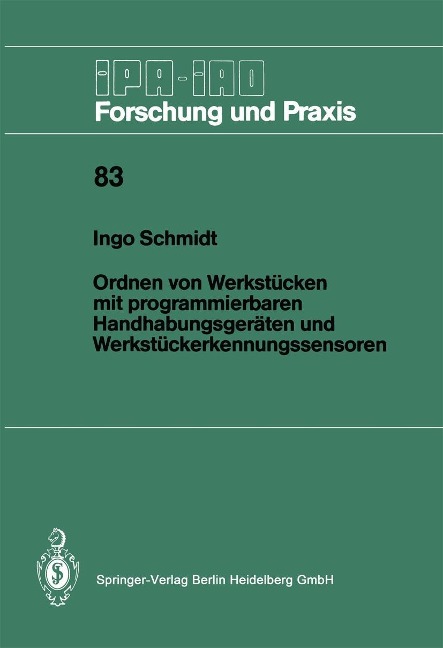 Ordnen von Werkstücken mit programmierbaren Handhabungsgeräten und Werkstückerkennungssensoren - Ingo Schmidt