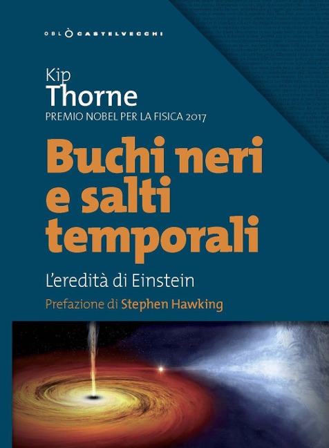 Buchi neri e salti temporali. L'eredità di Einstein - Kip Thorne
