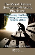 Cover-Bild zum Titel 'The Moral Distress Syndrome Affecting Physicians' von 'Eldo Frezza MD MBA FACS'