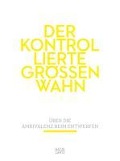 Cover-Bild zum Titel 'Der kontrollierte Größenwahn' von ''