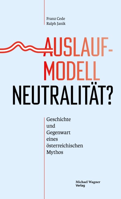 Auslaufmodell Neutralität? - Franz Cede, Ralph Janik