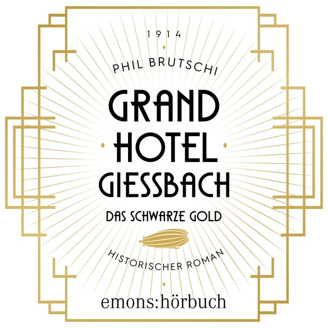 Grandhotel Giessbach. Das schwarze Gold - Phil Brutschi