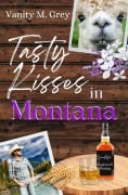 Cover-Bild zum Titel 'Tasty Kisses in Montana' von 'Vanity M. Grey'