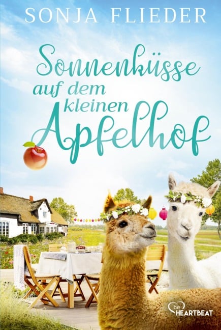 Sonnenküsse auf dem kleinen Apfelhof - Sonja Flieder