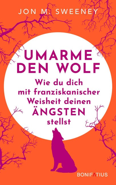 Umarme den Wolf - Jon M. Sweeney