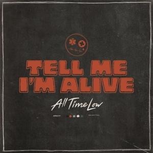 Tell Me I'm Alive - All Time Low