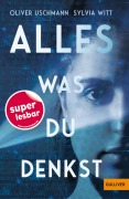 Cover-Bild zum Titel 'Alles, was du denkst' von 'Oliver Uschmann, Sylvia Witt'