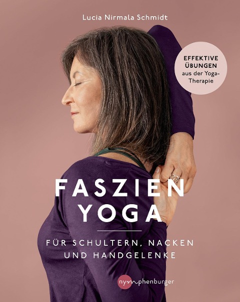 Faszien-Yoga für Schultern, Nacken und Handgelenke - Lucia Nirmala Schmidt