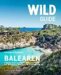 Cover-Bild zum Titel 'Wild Guide Balearen' von 'Anna Deacon, Lizzie Graham'