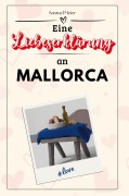 Cover-Bild zum Titel 'Eine Liebeserklärung an Mallorca' von 'Samuel Meier'
