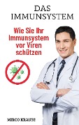Das Immunsystem - Mirco Krause