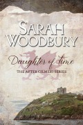 Cover-Bild zum Titel 'Daughter of Time (The After Cilmeri Series, #0.5)' von 'Sarah Woodbury'