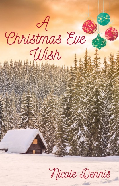 A Christmas Eve Wish - Nicole Dennis