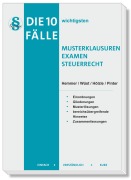 Cover-Bild zum Titel 'Die 10 wichtigsten Fälle Musterklausuren Examen Steuerrecht' von 'Karl-Edmund Hemmer, Gerrit Hölzle, Christa Pinter, Achim Wüst'