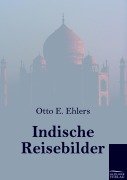 Cover-Bild zum Titel 'Indische Reisebilder' von 'Otto E. Ehlers'