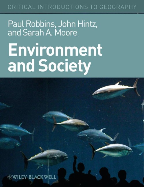 Environment and Society - Paul Robbins, John G Hintz, Sarah A Moore