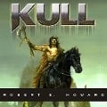 Cover-Bild zum Titel 'Kull Lib/E: Exile of Atlantis' von 'Robert E. Howard'