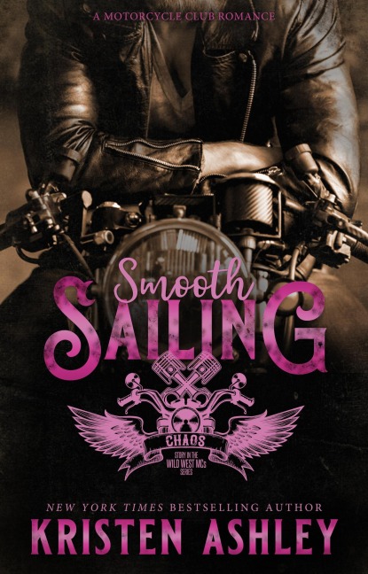 Smooth Sailing (Wild West MC Series, #3) - Kristen Ashley