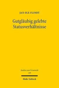 Gutgläubig gelebte Statusverhältnisse - Jan Ole Flindt