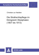 Cover-Bild zum Titel 'Die Strafrechtspflege im Königreich Westphalen (1807 bis 1813)' von 'Christian Zur Nedden'
