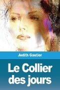 Le Collier des jours - Judith Gautier