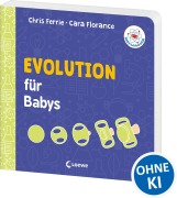 Cover-Bild zum Titel 'Baby-Universität - Evolution für Babys' von 'Chris Ferrie, Cara Florance'