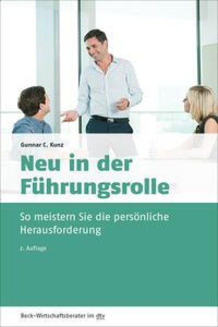 Neu in der Führungsrolle - Gunnar C. Kunz