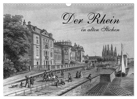 Der Rhein in alten Stichen (Wandkalender 2025 DIN A3 quer), CALVENDO Monatskalender - Martina Berg