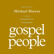 Cover-Bild zum Titel 'Gospel People' von 'Michael Reeves'
