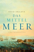 Cover-Bild zum Titel 'Das Mittelmeer' von 'David Abulafia'