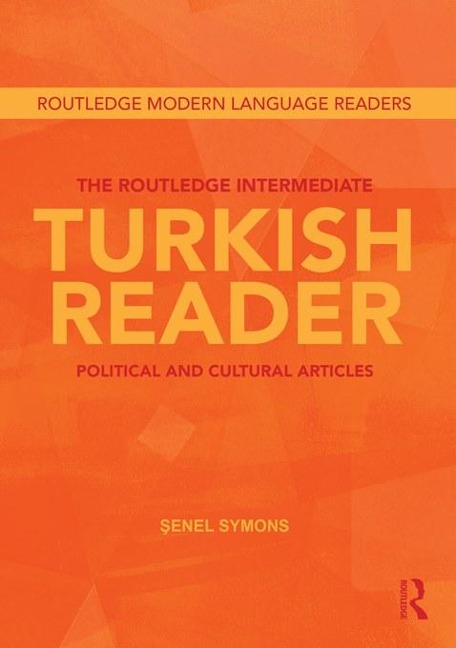 The Routledge Intermediate Turkish Reader - Senel Symons