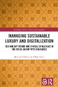 Cover-Bild zum Titel 'Managing Sustainable Luxury and Digitalization' von 'Mario D. Schultz, Peter Seele'