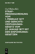 Cover-Bild zum Titel 'Strafprozeßordnung vom 1. Februar 1877 und Gerichtsverfassungsgesetz vom 27. Januar 1877 mit den Einführungsgesetzen' von ''