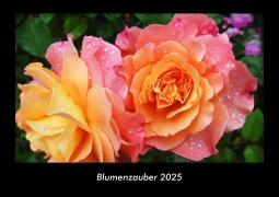 Cover-Bild zum Titel 'Blumenzauber 2025 Fotokalender DIN A3' von 'Tobias Becker'
