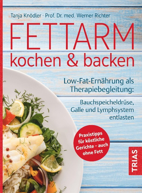 Fettarm kochen & backen - Tanja Knödler, Werner O. Richter