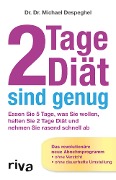 2 Tage Diät sind genug - Michael Despeghel