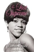 The Lost Supreme : The Life of Dreamgirl Florence Ballard - Peter Benjaminson