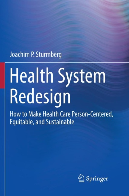 Health System Redesign - Joachim P. Sturmberg