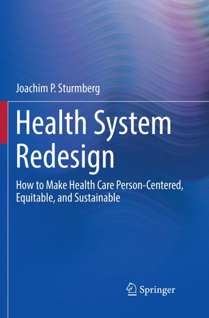 Health System Redesign - Joachim P. Sturmberg