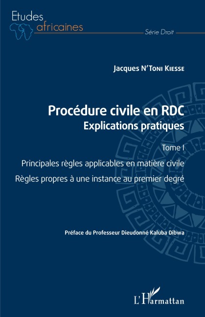 Procédure civile en RDC. Explications pratiques - Jacques N'Toni Kiesse