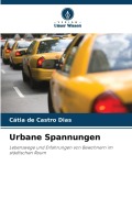 Cover-Bild zum Titel 'Urbane Spannungen' von 'Cátia de Castro Dias'