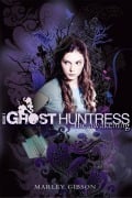 Cover-Bild zum Titel 'Ghost Huntress Book 1: The Awakening' von 'Marley Gibson'