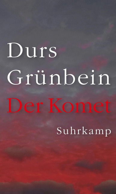 Der Komet - Durs Grünbein