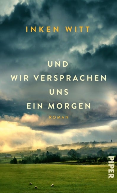 Und wir versprachen uns ein Morgen - Inken Witt